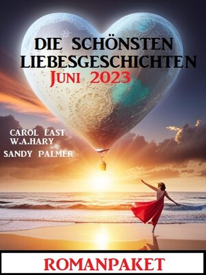 cover image of Die schönsten Liebesgeschichten Juni 2023